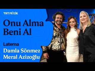 Meral azizoğlu & damla sönmez onu alma beni al / sezen aksu cover canlı performans (laterna )