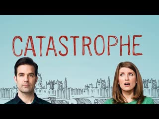 Catastrophe | season 1 trailer