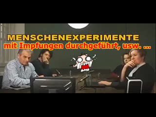 „menschenexperimente mit impfungen durchgeführt, usw !!!“