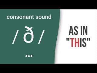 'th' consonant sound / ð / as in "this" american english pronunciation