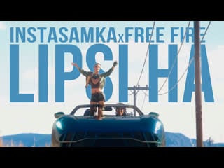 Instasamka x free fire max lipsi ha (prod realmoneychlen)