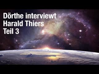 Dörthe interviewt harald thiers teil 3 der kampf um unsere seelen