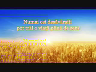 O lectură a cuvântului lui dumnezeu „numai cei desăvârșiți pot trăi o viață plină de sens”