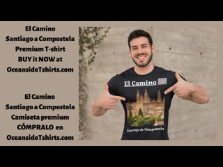 El camino de santiago a compostela premium camiseta t shirt s 4xl buy it now at oceansidetshirts com