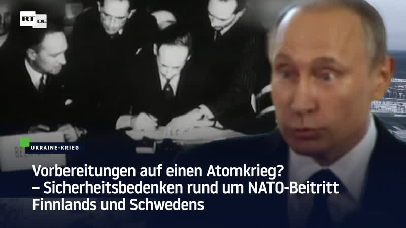 Vorbereitungen auf einen atomkrieg? – sicherheitsbedenken rund um nato beitritt finnlands und schwedens