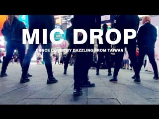 [kpop in public challenge] bts(방탄소년단) mic drop (2017mama ver ) dance cover by dazzling from taiwan