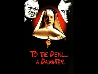 Дочь дьявола / to the devil a daughter 1976 1080p перевод сергей визгунов vhs