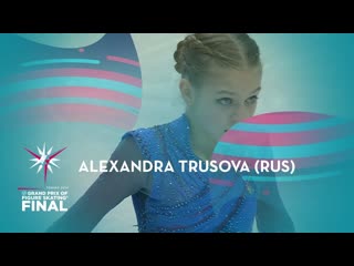 Alexandra trusova fp, gpf 2019