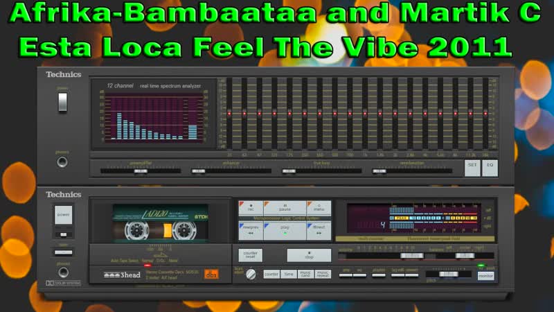 Afrika bambaataa and martik c esta loca feel the vibe 2011