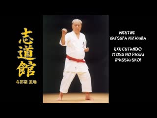 Kata itosu no passai / katsuya miyahira / shorin ryu shidokan