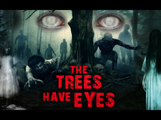 У деревьев есть глаза (2020) the trees have eyes (dead bounty)