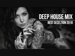The summer hits 2018 best hits and selection of deep house |