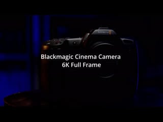Blackmagic design cinema camera ff 6k