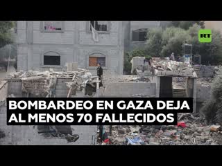 Al menos 70 muertos tras un bombardeo israelí contra un campamento de refugiados en gaza