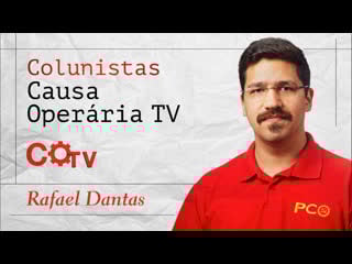 Colunistas da cotv os camisas amarelas, por rafael dantas