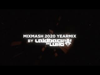 Laidback luke mixmash records 2020 yearmix