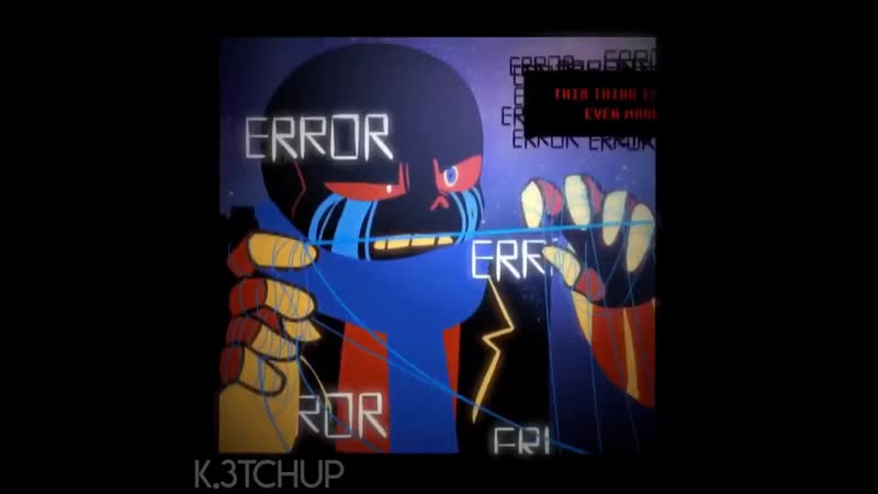 K 3tchup nightmare sans and error sans