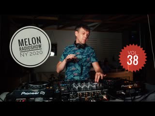 Melon radioshow vol 38 @ live djset 2019 12 29