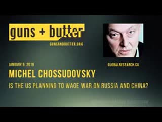 Michel chossudovsky is the us planning to wage war on russia and china ( 144 x 256 ) mp4