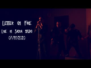 Letter on fire live in sacra studio