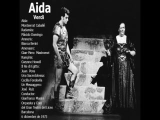 Aida plácido domingo, montserrat caballé, berini, pons, mastromei, howell, masini, liceu 1973