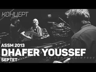 Dhafer youssef full live concert at assm (izmir turkey 2013)