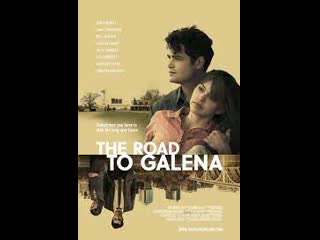 Дорога в галену (2022) the road to galena