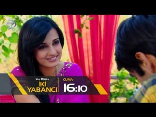 İki yabancı fragmanı 14 nisan cuma kanal 7'de