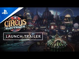 Circus electrique launch trailer ｜ ps5 ps4 games