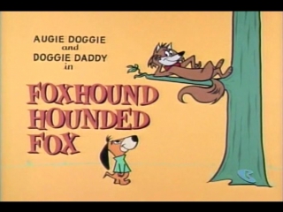 Auggie doggie and doggie daddy 1x01 fox hound hounded fox full episode