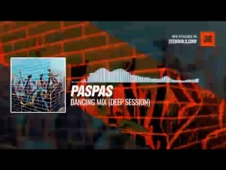 #techno #music with paspas dancing mix (deep session) #periscope