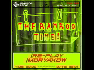 [the bamboo time!] moryakow
