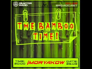 [the bamboo time!] moryakow