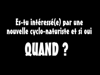 Prochaine cyclonaturiste ? a toi de décider quand !