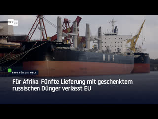 Für afrika fünfte lieferung mit geschenktem russischen dünger verlässt eu