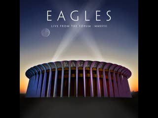 Eagles live from the forum mmxviii cd1