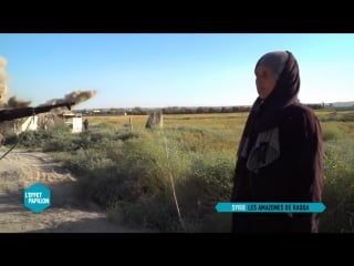 Syrie les amazones de raqqa leffet papillon canal +