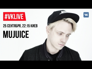 #live mujuice