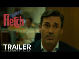 Confess, fletch | trailer