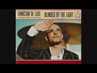 Funkstar de luxe with manfred manns earth band blinded by the light (maxi single)