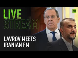 Lavrov meets iranian fm hossein amir abdollahian