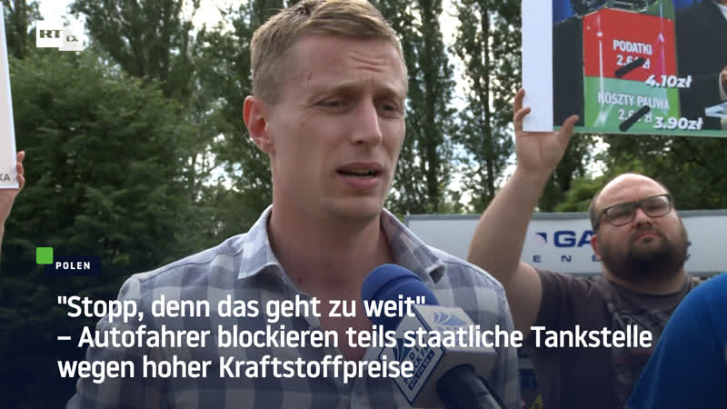 "stopp, denn das geht zu weit" – autofahrer blockieren teils staatliche tankstelle wegen hoher kraftstoffpreise in polen