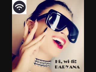 Дарьяна /daryana hi wi fi