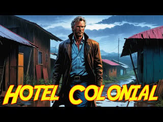 1987 отель колониаль / hotel colonial