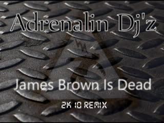 Adrenalin dj'z james brown is молодые (2k10 remix)