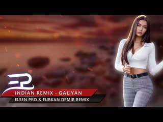 Indian remix galiyan (elsen pro furkan demir remix) 2020