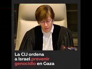 La corte internacional de justicia dictamina que israel tome todas las medidas para prevenir el genocidio en gaza