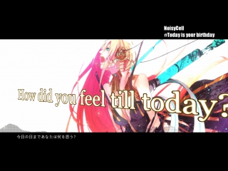 Noisycell feat megurine luka today is your birthday