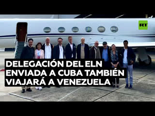 Delegados del eln enviados a cuba viajarán a venezuela para negociar un acuerdo de paz