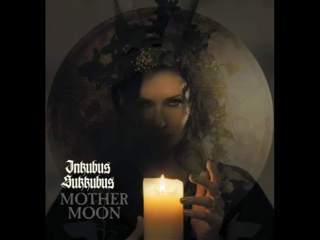 Inkubus sukkubus mother moon